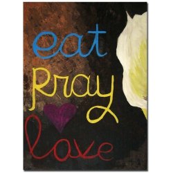 Eat Pray Love I By Amanda Rea 14X19-INCH Canvas Wall Art