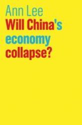 Will China& 39 S Economy Collapse? Hardcover