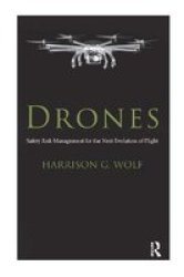 Drones - Safety Risk Management For The Next Evolution Of Flight Paperback