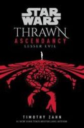 Star Wars: Thrawn Ascendancy Book Iii: Lesser Evil Hardcover