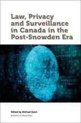 Law Privacy And Surveillance In Canada In The Post-snowden Era Paperback