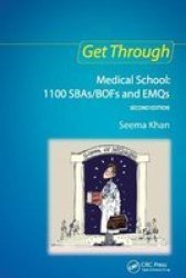Get Through Medical School: 1100 Sbas bofs And Emqs 2ND Edition Paperback 2ND New Edition