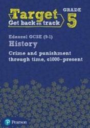 Target Grade 5 Edexcel Gcse 9-1 History Crime And Punishment Through Time C1000- Present Intervention Workbook Paperback