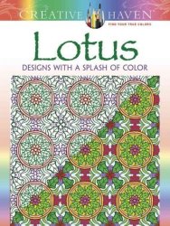 Creative Haven Lotus: Designs With A Splash Of Color Paperback
