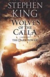 Dark Tower V: Wolves Of The Calla - Stephen King Paperback