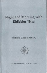 Night And Morning With Bhikkhu Tissa: Two Dialogues On The Dhamma