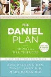 The Daniel Plan - 40 Days To A Healthier Life Paperback