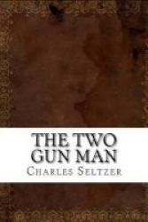 The Two Gun Man Paperback