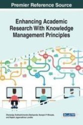 Enhancing Academic Research With Knowledge Management Principles Hardcover