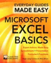 Microsoft Excel Basics - Expert Advice Made Easy Paperback New Edition