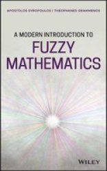A Modern Introduction To Fuzzy Mathematics Hardcover