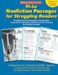 Hi-lo Nonfiction Passages For Struggling Readers: Grades 45: 80 High-interest low-readability Passages With Comprehension Questions And Mini-lessons For Teaching Key Reading Strategies