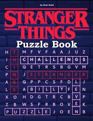 Stranger Things Puzzle Book: An Awesome Puzzle Book For All Fans Of Stranger Things To Relax And Relieve Stress With Many Interesting Games