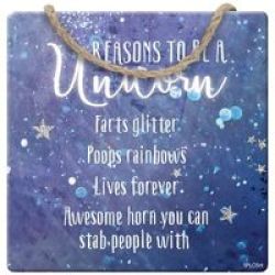 Splosh - Hanging Signs - Reasons To Be A Unicorn