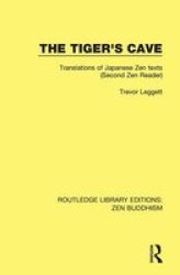 The Tiger& 39 S Cave - Translations Of Japanese Zen Texts Second Zen Reader Hardcover