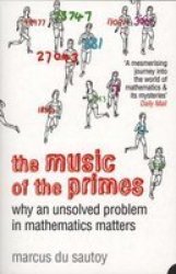 The Music of the Primes: Why an Unsolved Problem in Mathematics Matters