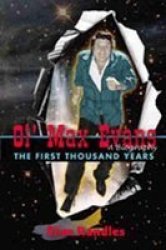Ol' Max Evans A Biography - The First Thousand Years hardcover