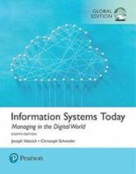 Information Systems Today: Managing The Digital World Global Edition Paperback 8TH Edition