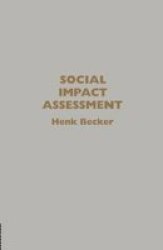 Social Impact Assessment - Method And Experience In Europe North America And The Developing World Paperback