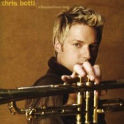 Botti Chris - A Thousand Deep Kisses CD
