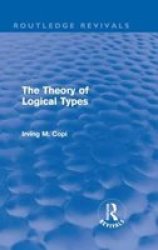 The Theory Of Logical Types Hardcover