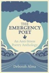 Emergency Poet - An Anti-stress Poetry Anthology Hardcover