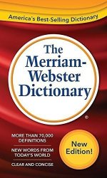 Merriam-Webster, Inc. The Merriam-webster Dictionary New Edition C 2016 By Merriam-webster 2016-01-01