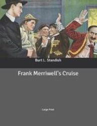 Frank Merriwell& 39 S Cruise - Large Print Paperback