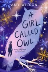 A Girl Called Owl - Amy Wilson Paperback