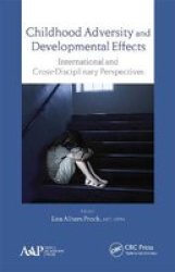 Childhood Adversity And Developmental Effects - An International Cross-disciplinary Approach Paperback