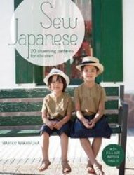 Sew Japanese - 20 Charming Patterns For Children Paperback