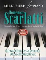 Domenico Scarlatti: Sheet Music For Piano - Intermediate To Advanced Spiral Bound New Edition