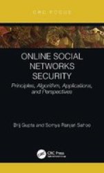 Online Social Networks Security - Principles Algorithm Applications And Perspectives Hardcover