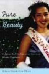 Pure Beauty: Judging Race In Japanese American Beauty Pageants
