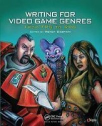 Writing For Video Game Genres - From Fps To Rpg Hardcover