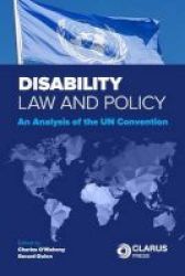 Disability Law And Policy - An Analysis Of The Un Convention Paperback