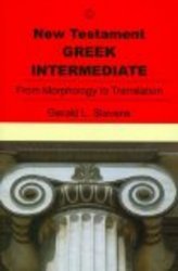 New Testament Greek Intermediate: From Morphology to Translation