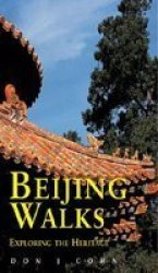 Beijing Walks - Exploring The Heritage Paperback
