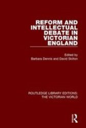 Reform And Intellectual Debate In Victorian England Paperback