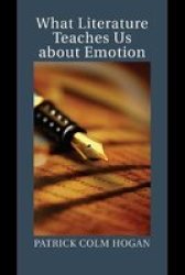 What Literature Teaches Us About Emotion Paperback