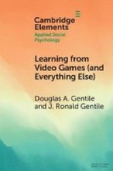 Learning From Video Games And Everything Else - The General Learning Model Paperback New Edition