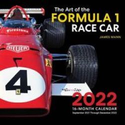 The Art Of The Formula 1 Race Car 2022 - 16-MONTH Calendar - September 2021 Through December 2022 Calendar