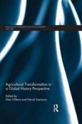 Agricultural Transformation In A Global History Perspective