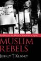 Muslim Rebels - Kharijites and the Politics of Extremism in Egypt Hardcover