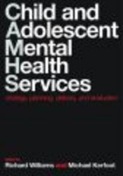 Child and Adolescent Mental Health Services - Strategy, Planning, Delivery, and Evaluation