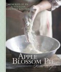 Apple Blossom Pie - Memories Of A Country Kitchen Paperback