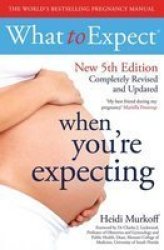What To Expect When You& 39 Re Expecting 5th Edition Paperback
