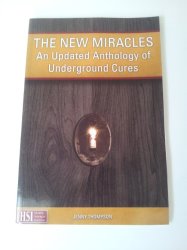 The New Miracles. By Jenny Thompson. Updated Anthology Of Underground Cures.