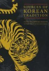 Sources Of Korean Tradition - Volume 2: From The Sixteenth To The Twentieth Centuries paperback
