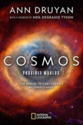 Cosmos Possible Worlds - Ann Druyan Hardcover